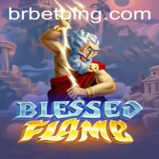 Discover the Exciting World of BlessedFlame: A Comprehensive Guide